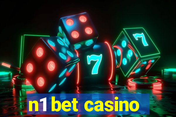 n1 bet casino