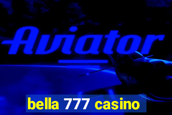 bella 777 casino