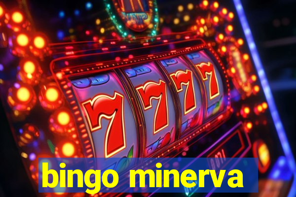 bingo minerva