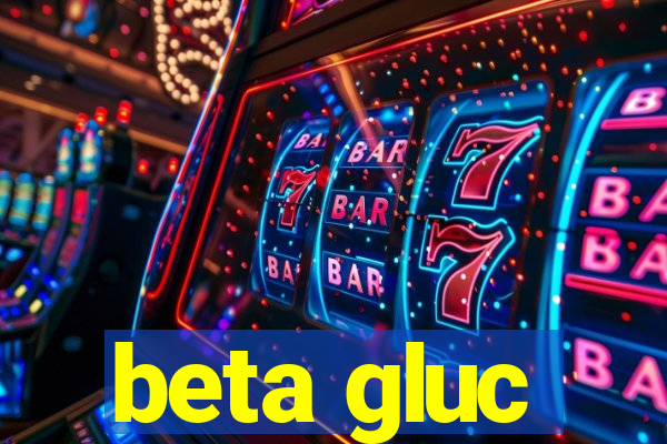 beta gluc