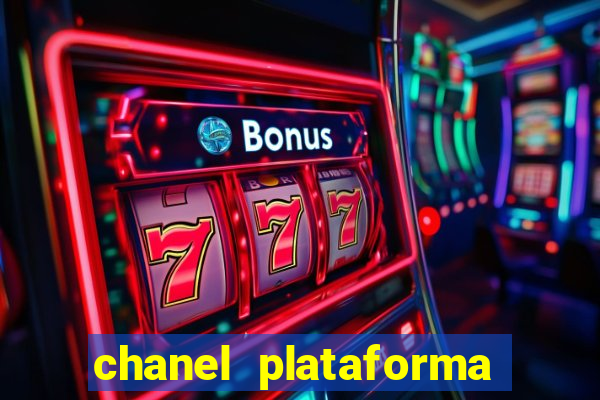 chanel plataforma de jogo