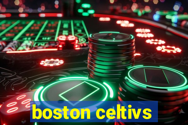 boston celtivs