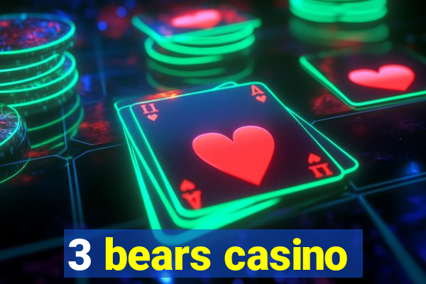 3 bears casino