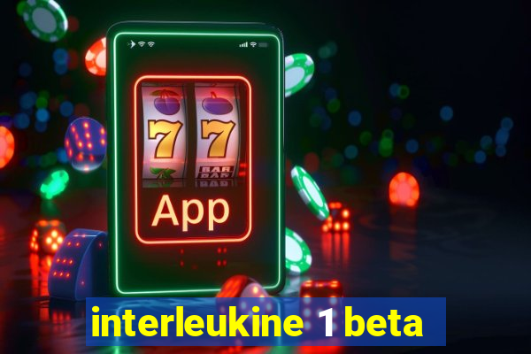 interleukine 1 beta