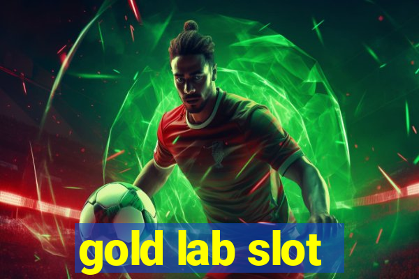 gold lab slot