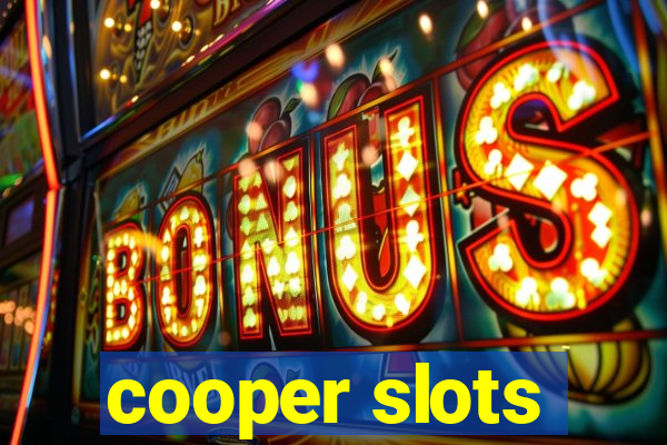 cooper slots