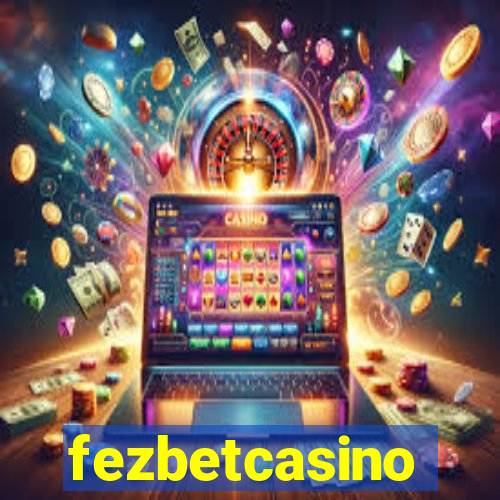 fezbetcasino