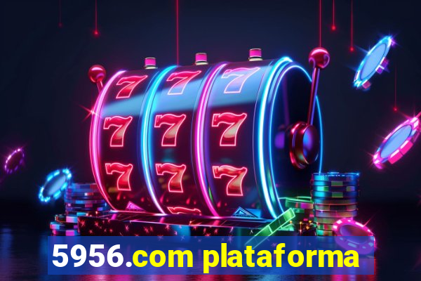 5956.com plataforma