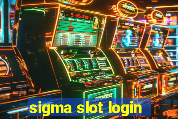 sigma slot login