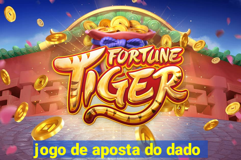 jogo de aposta do dado