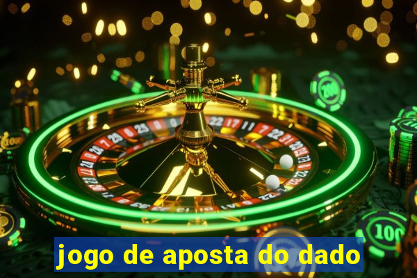 jogo de aposta do dado