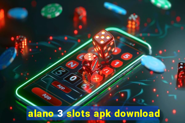 alano 3 slots apk download