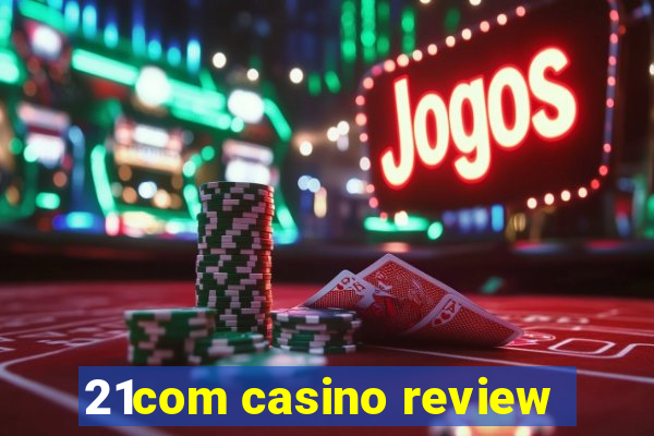 21com casino review