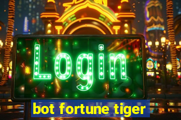 bot fortune tiger