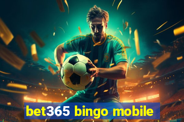 bet365 bingo mobile