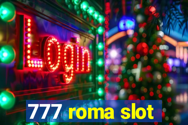 777 roma slot