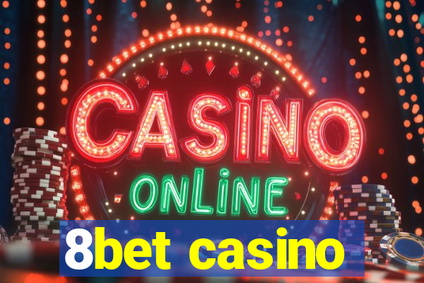 8bet casino