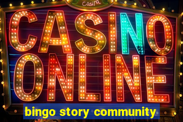 bingo story community