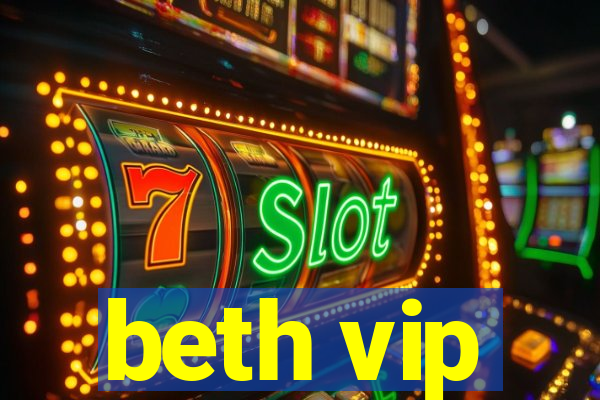 beth vip