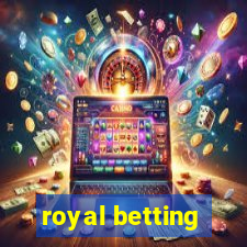 royal betting