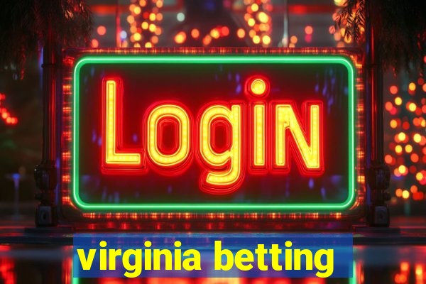 virginia betting