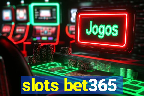 slots bet365