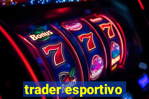 trader esportivo