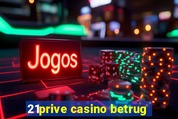 21prive casino betrug