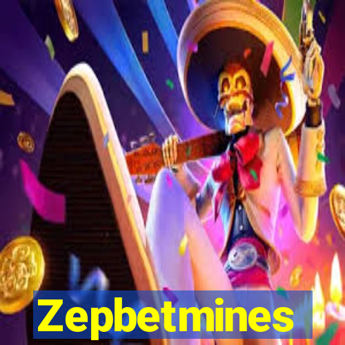 Zepbetmines