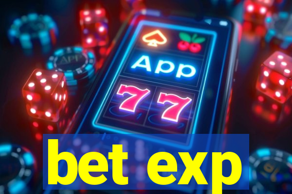 bet exp