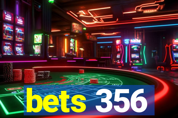 bets 356