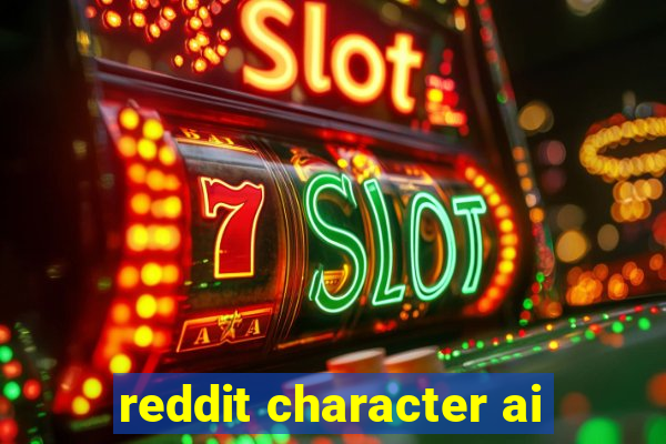 reddit character ai