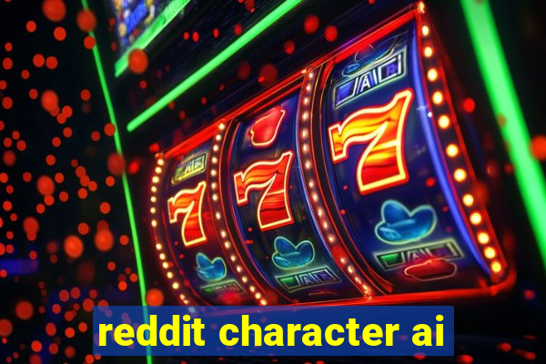 reddit character ai