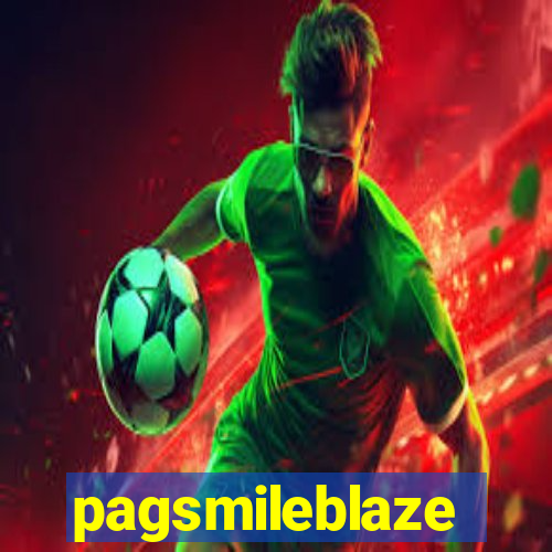 pagsmileblaze