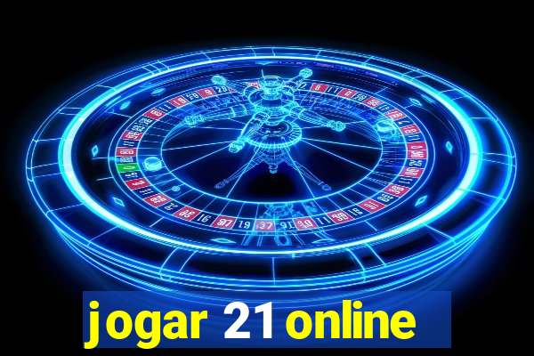 jogar 21 online