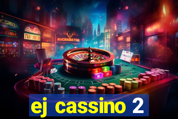 ej cassino 2