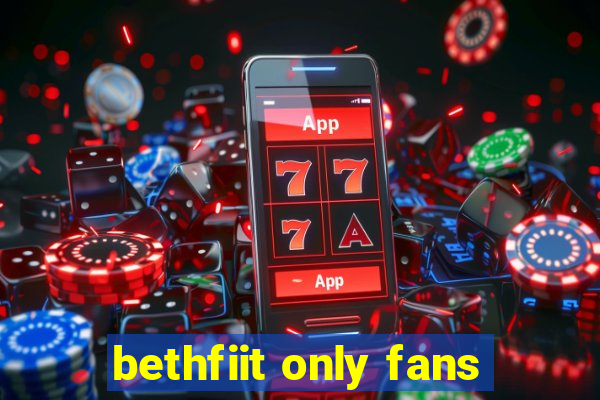 bethfiit only fans