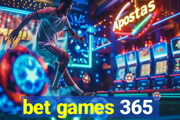 bet games 365