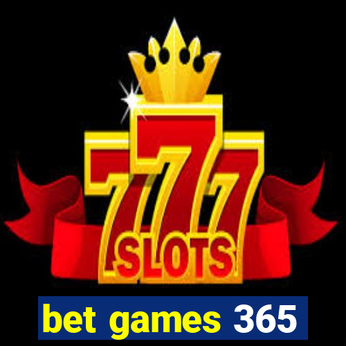 bet games 365