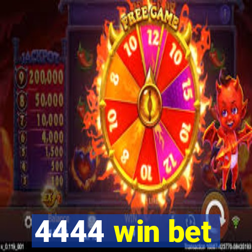 4444 win bet