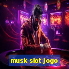 musk slot jogo