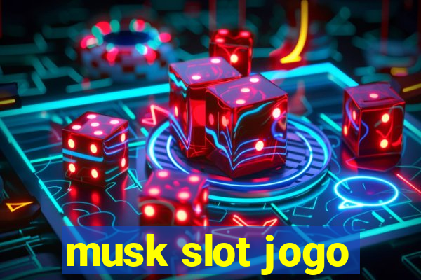 musk slot jogo