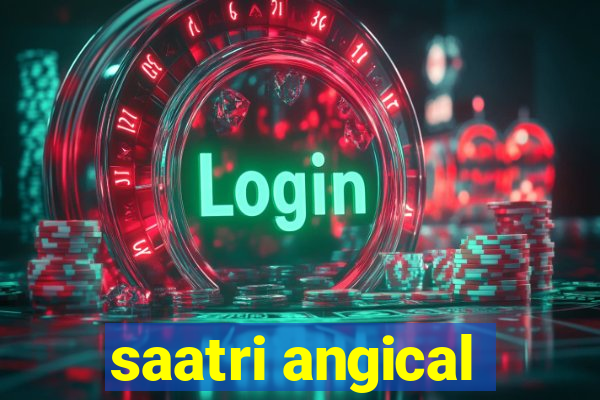 saatri angical