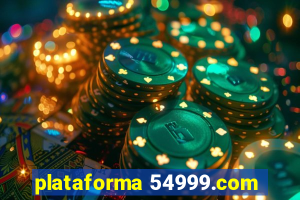 plataforma 54999.com