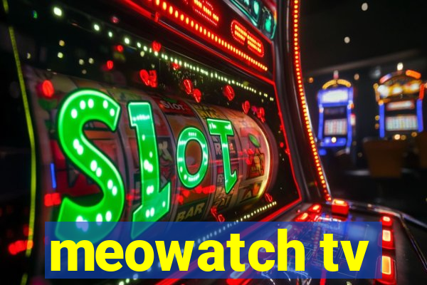 meowatch tv