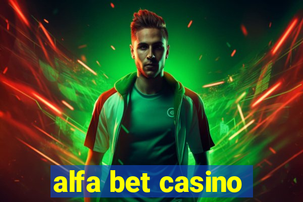 alfa bet casino