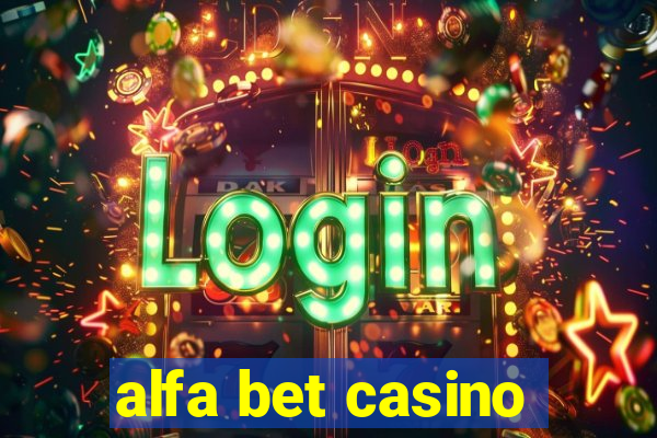 alfa bet casino