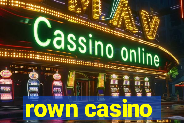 rown casino