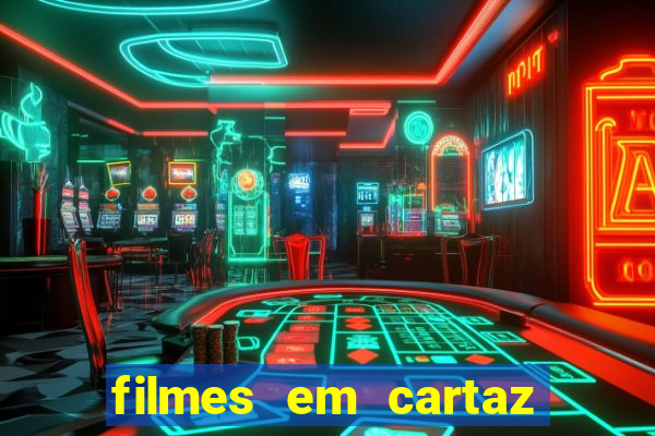 filmes em cartaz barra shopping