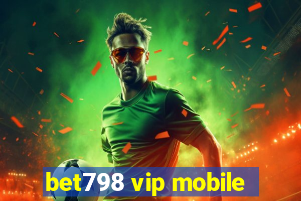 bet798 vip mobile